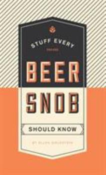 Stuff Every Beer Snob/Know